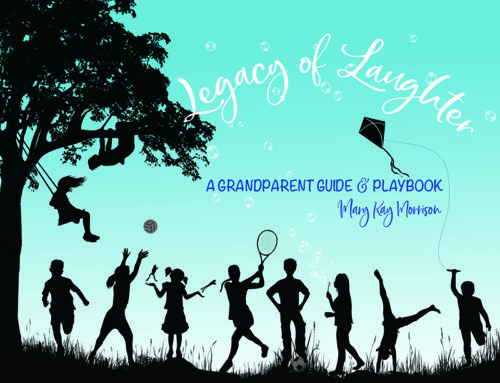 Legacy of Laugher: A Grandparent Guide and Playbook